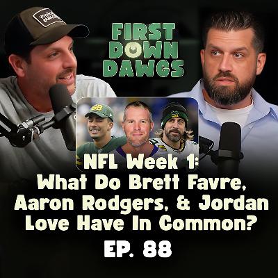 NFL Week 1: What Do Brett Favre, Aaron Rodgers, & Jordan Love Have In Common?