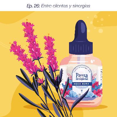Ep. 26: Entre clientas y sinergias Ep. 26: Entre clientas y sinergias
