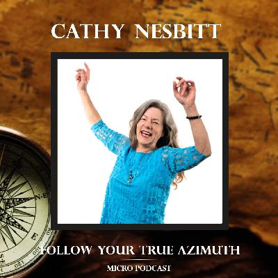 Cathy Nesbitt continues to follow her True Azimuth!