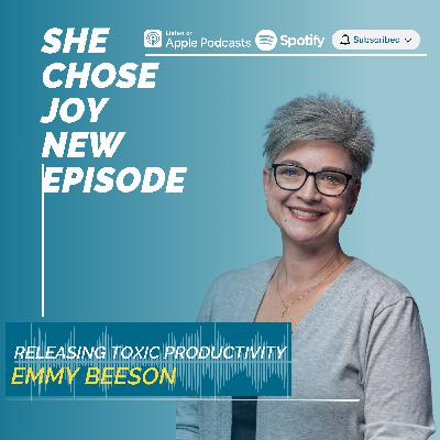 Emmy Beeson: Releasing Toxic Productivity