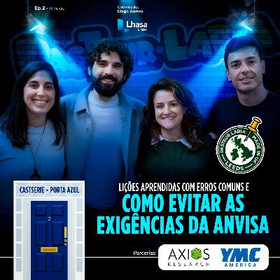 LIÇÕES APRENDIDAS COM ERROS COMUNS E COMO EVITAR AS EXIGÊNCIAS DA ANVISA - CASTSERIE EP 102 LIÇÕES APRENDIDAS COM ERROS COMUNS E COMO EVITAR AS EXIGÊNCIAS DA ANVISA - CASTSERIE EP 102