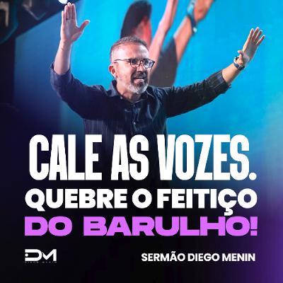 CALE AS VOZES, QUEBRE O FEITIÇO DO BARULHO! CALE AS VOZES, QUEBRE O FEITIÇO DO BARULHO!