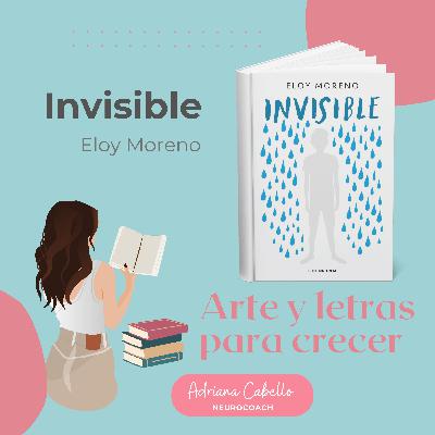 Ep. 4 Invisible - Eloy Moreno