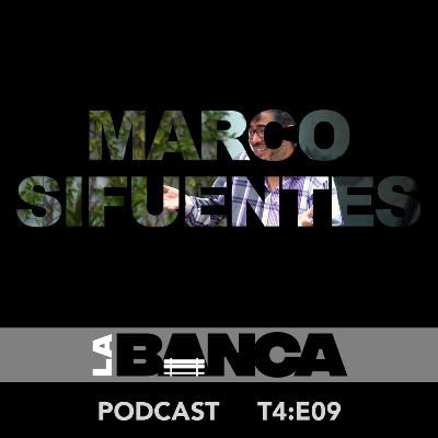 La Banca T4:E09 - Marco Sifuentes - La Encerrona en La Banca La Banca T4:E09 - Marco Sifuentes - La Encerrona en La Banca