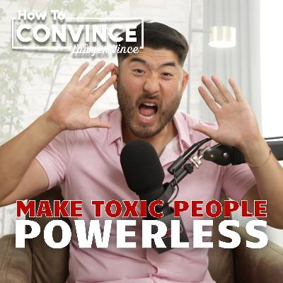 The One Thing Toxic People Can't Handle | Lawyer Vince The One Thing Toxic People Can't Handle | Lawyer Vince