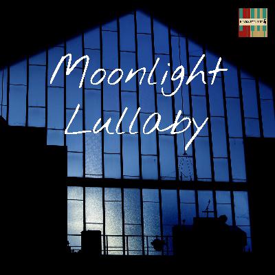 Episode 648 - Moonlight Lullaby Episode 648 - Moonlight Lullaby