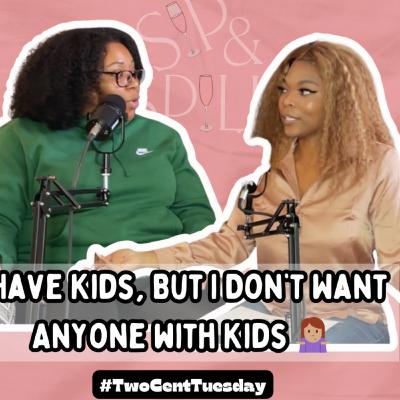 Mother of 4 Kids Wants to Start Dating Ft. Forget Them Kids Podcast | #TwoCentTuesday Mother of 4 Kids Wants to Start Dating Ft. Forget Them Kids Podcast | #TwoCentTuesday