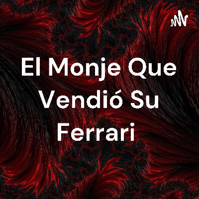 El monje que vendió su Ferrari