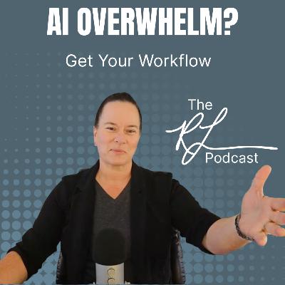 Stop AI Overwhelm: A Practical AI Workflow for Creators & Entrepreneurs | Rhonda Lavoie Podcast