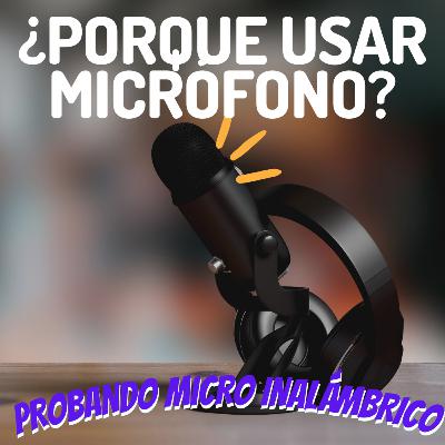 🎙PROBANDO MICRÓFONO INALAMBRICO⚡️[PORQUE USAR MICROFONO]