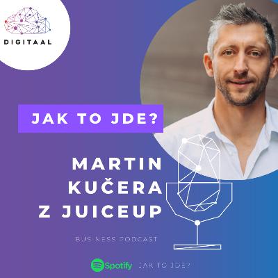 Martin Kučera (JuiceUP): Motivace a angažovanost lidí ve firmách a jak na ní? Martin Kučera (JuiceUP): Motivace a angažovanost lidí ve firmách a jak na ní?