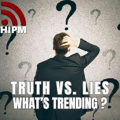 Truth vs Lies What’s Trending