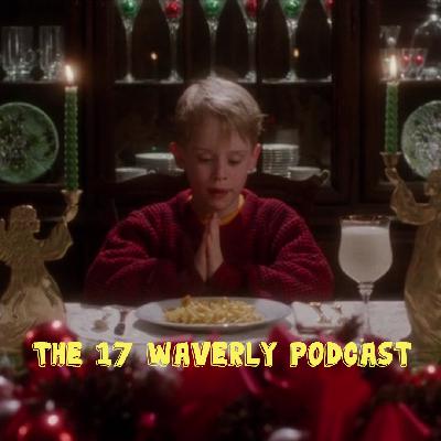 17 Waverly Podcast - Ep 85 - Holiday Hijinks Part 2