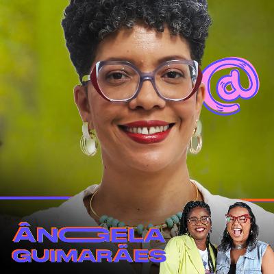 #9 - Umbu Podcast convida Ângela Guimarães #9 - Umbu Podcast convida Ângela Guimarães