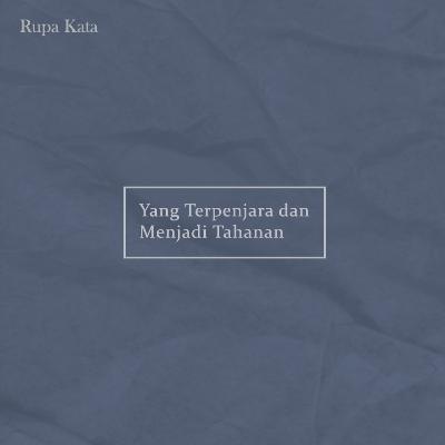 Yang Terpenjara dan Menjadi Tahanan