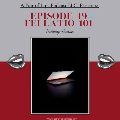 Fellatio 101