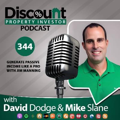 Episode 344: Generate Passive income Like a Pro with Jim Manning IG