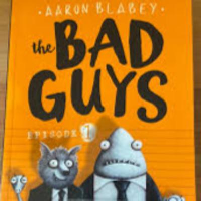 The Bad Guys Episode 1 - Aaron Blabey The Bad Guys Episode 1 - Aaron Blabey