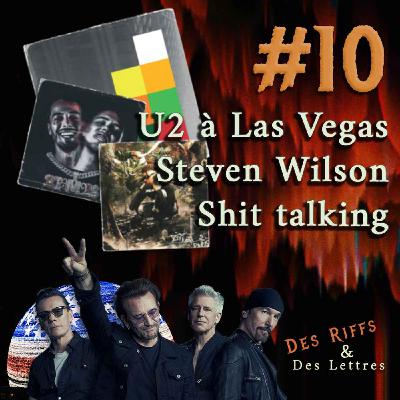 S2E02 - Steven Wilson, U2 à Las Vegas et Shit Talking S2E02 - Steven Wilson, U2 à Las Vegas et Shit Talking