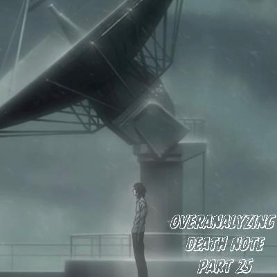 overanalyzing death note | pt. 25 overanalyzing death note | pt. 25