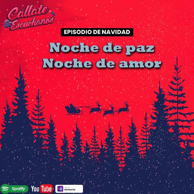 Noche de paz, noche de amor. ESPECIAL DE NAVIDAD Noche de paz, noche de amor. ESPECIAL DE NAVIDAD