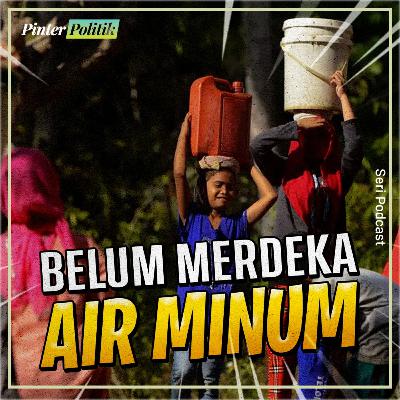 Belum Merdeka Air Minum Belum Merdeka Air Minum