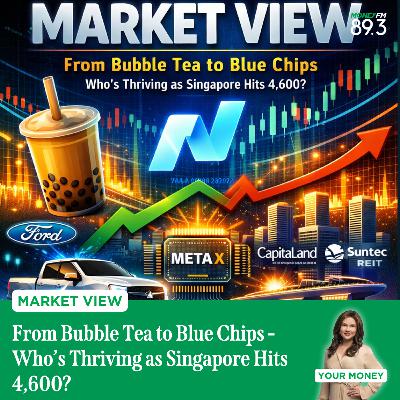 Market View: From Bubble Tea to Blue Chips - Who’s Thriving as Singapore Hits 4,600? Market View: From Bubble Tea to Blue Chips - Who’s Thriving as Singapore Hits 4,600?