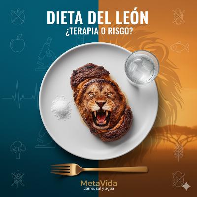 95. La Dieta del León. ¿Funciona?