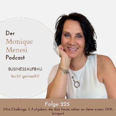 Folge 225: Mini-Challenge: 3 Aufgaben, die dich heute näher an deine ersten 100K bringen!