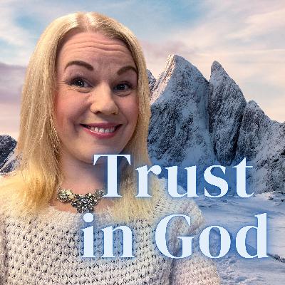 Trust in God | #48 Trust in God | #48