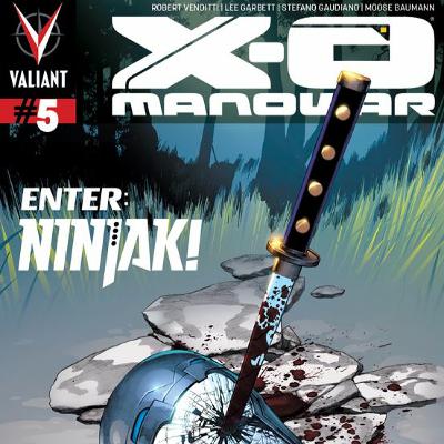Episode 404 - X-O Manowar #5