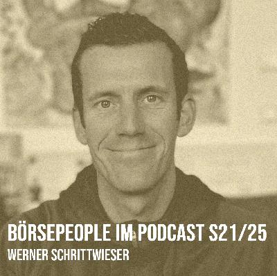 Börsepeople im Podcast S21/25: Werner Schrittwieser