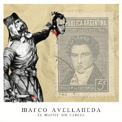 Marco Avellaneda: El mártir sin cabeza
