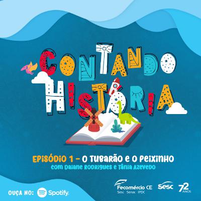 Podcast Contando Histórias - Episódio 1 - O tubarão e o peixinho Podcast Contando Histórias - Episódio 1 - O tubarão e o peixinho