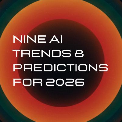 Nine AI Trends For 2026 Nine AI Trends For 2026