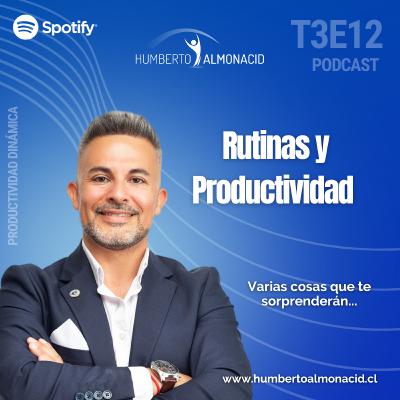 T3E12 - Rutinas y Productividad T3E12 - Rutinas y Productividad