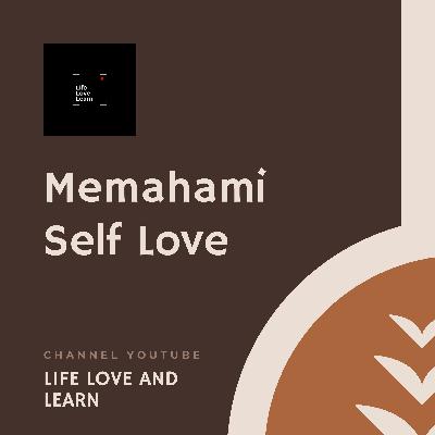 Self Love ( mencintai Diri )