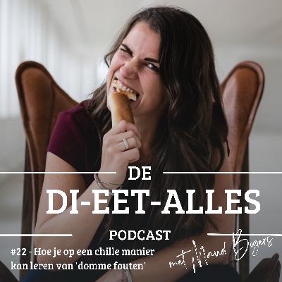 #22 - Hoe je op een chille manier kan leren van 'domme fouten' #22 - Hoe je op een chille manier kan leren van 'domme fouten'
