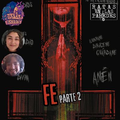 Fe - Parte 2/?? (Ratas en las Paredes)🐀