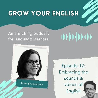 Embracing the sounds & voices of English | GYE #12