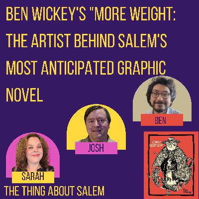 Ben Wickey's More Weight: The Artist Behind Salem's Most Anticipated Graphic Novel