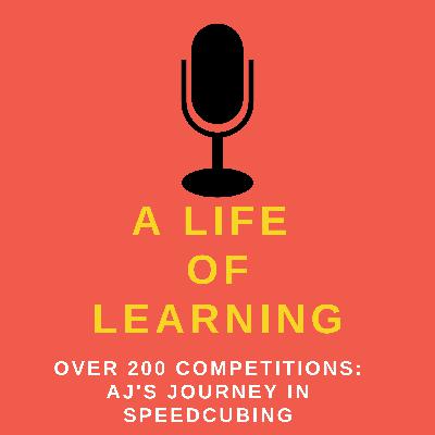Over 200 Competitions: AJ's Journey in Speedcubing