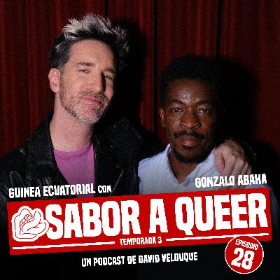 GUINEA ECUATORIAL con GONZALO ABAHA | SABOR A QUEER 3x28
