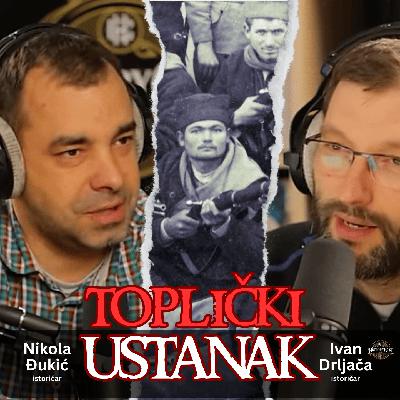 87 - Toplički ustanak | HistoryCast