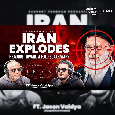 Ep: 543 | Is Iran Heading Toward a Full-Scale War? | Iran War Explained | Sushant Pradhan Podcast Ep: 543 | Is Iran Heading Toward a Full-Scale War? | Iran War Explained | Sushant Pradhan Podcast