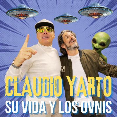 Claudio Yarto su vida y los ovnis 🛸
