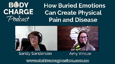 How Buried Emotions Can Create Physical Pain and Disease