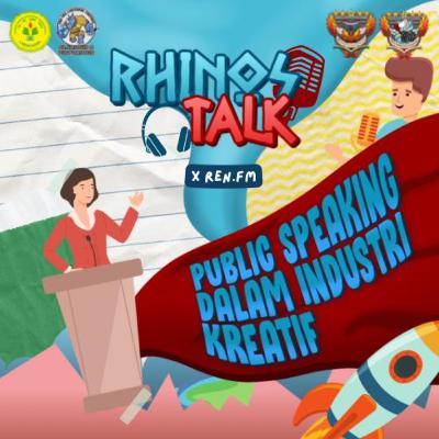 Rhinostalk x Ren.FM "Public Speaking dalam Industri Kreatif"