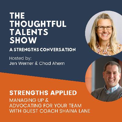 Strengths Applied: Managing Up & Advocating for Your Team w/ Shaina Lane