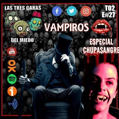 Las Tres Caras Del Miedo #27 - Vampiros